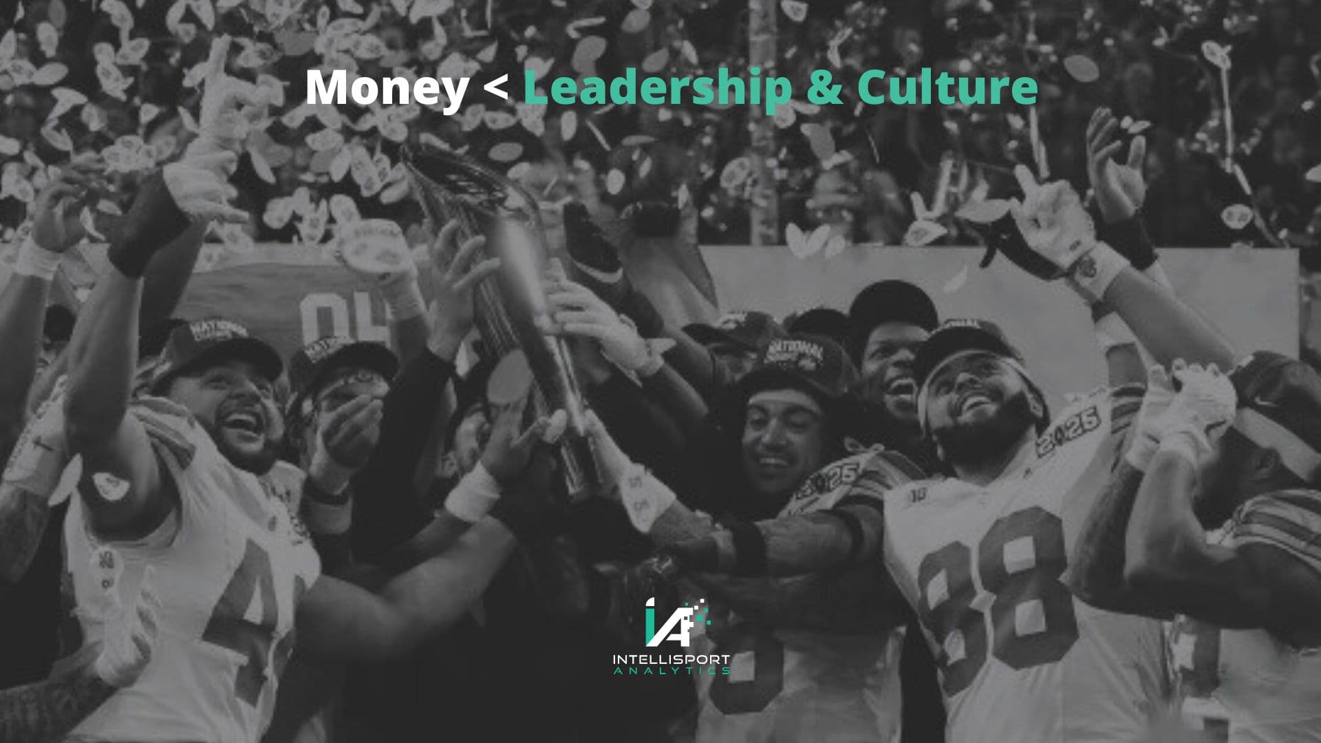 Money < Leadership & Culture