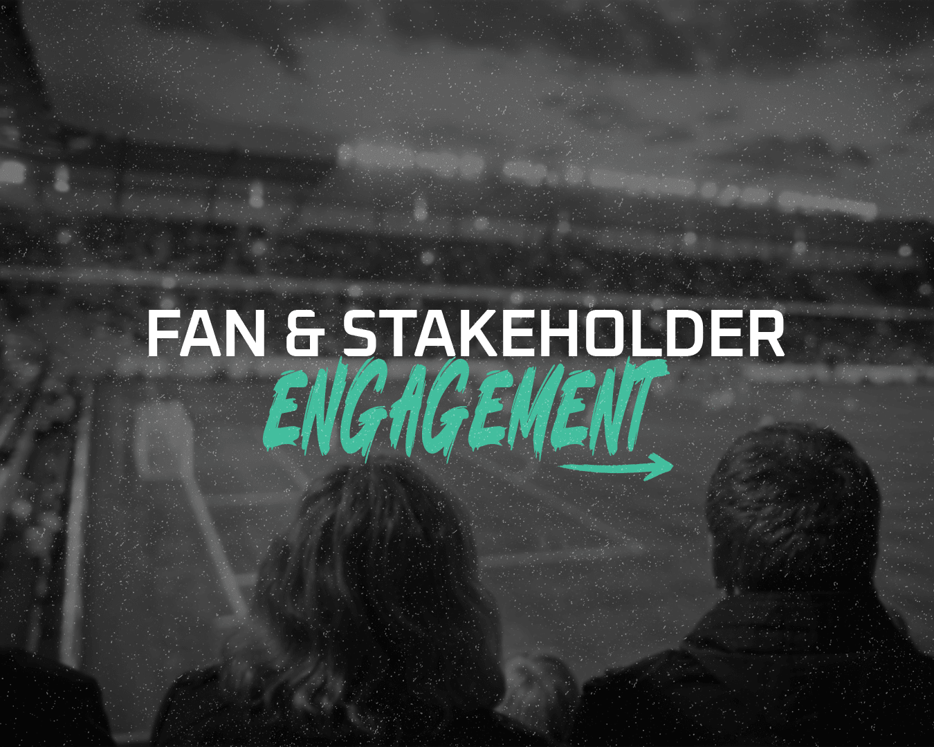 Fan & Stakeholder Engagement